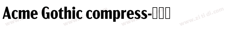 Acme Gothic compress字体转换